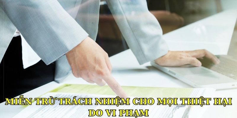 Miễn trừ trách nhiệm cho mọi thiệt hại do vi phạm