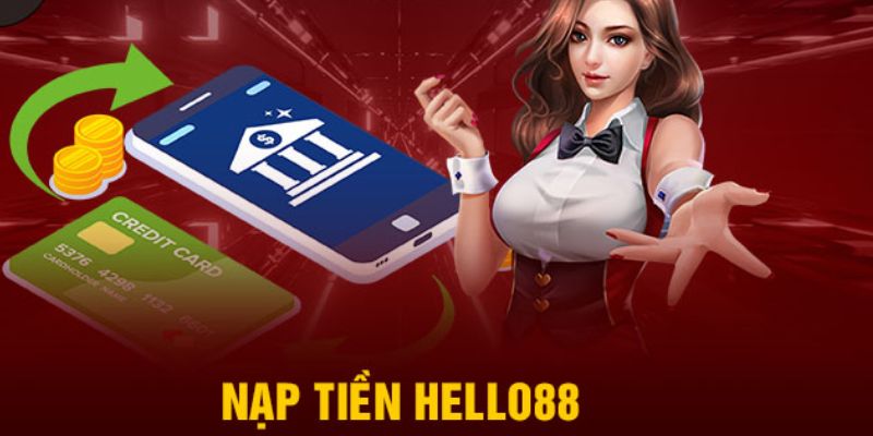 Lỗi thường gặp và cách giải quyết khi nạp tiền HELLO88 